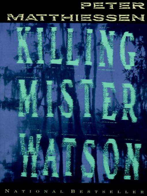 Title details for Killing Mister Watson by Peter Matthiessen - Wait list